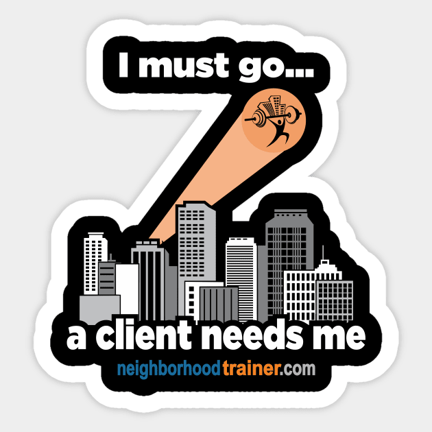 Personal Trainer Needed by Client Sticker by NeighborhoodTrainer